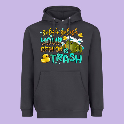 Splish Splash Your Opinion Is Trash Heavyweight Hoodie Designed By Adodesignshop