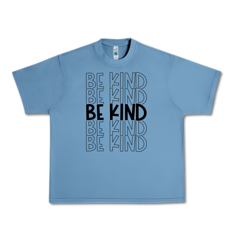 Be Kind Urban Heavy Tee by Unal Design | Teevron