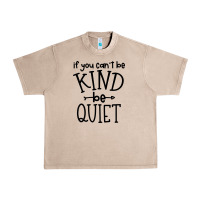 French Oak kind be quiet Urban Heavy Tee - Unal Design