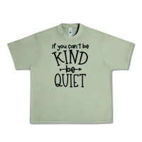 Kind Be Quiet Urban Heavy Tee | Teevron