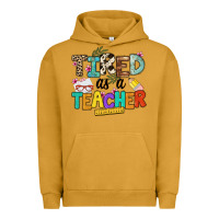 Pigment Peanut Butter tired as a teacher Urban Hoodie - NancyCooperArtShop