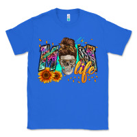 True Royal mom life with skull Classic Tee - Zillion Design Studio