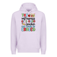 The Influence Of A Good Teacher Can Never Be  Eras Premium Hoodie | Teevron
