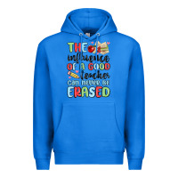 True Royal the influence of a good teacher can never be  eras Premium Hoodie - MaliasSmallBusiness