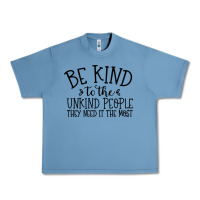 Pebble Blue be kind Urban Heavy Tee - Unal Design