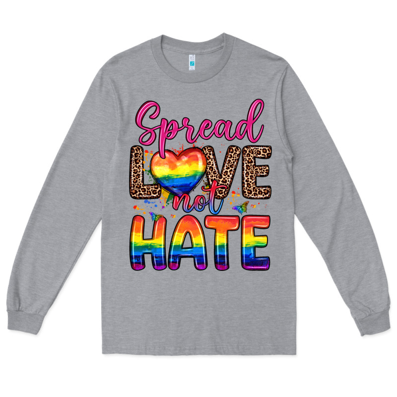 Spread Love Not Hate Long Sleeve Tee by Zillion Design Studio | Teevron
