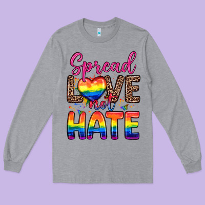Spread Love Not Hate Long Sleeve Tee Designed By Zillion Design Studio