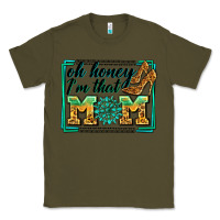 Army Green oh honey i'm that mom Classic Tee - Zillion Design Studio