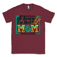 Burgundy oh honey i'm that mom Classic Tee - Zillion Design Studio