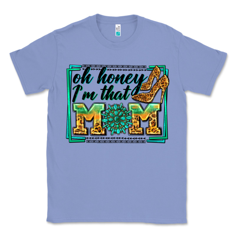 Oh Honey I'm That Mom Classic Tee by Zillion Design Studio | Teevron