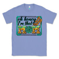 Colony Blue oh honey i'm that mom Classic Tee - Zillion Design Studio