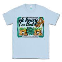 Dusty Blue oh honey i'm that mom Classic Tee - Zillion Design Studio