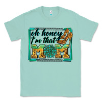 Seafoam oh honey i'm that mom Classic Tee - Zillion Design Studio