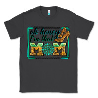 Smoke oh honey i'm that mom Classic Tee - Zillion Design Studio