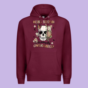 Being Normal Is Painfully Overrated Premium Hoodie Designed By Maliassmallbusiness