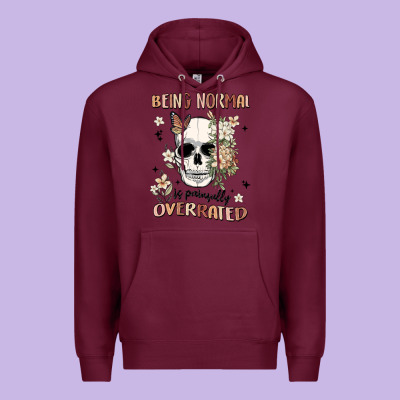 Being Normal Is Painfully Overrated Premium Hoodie Designed By Maliassmallbusiness