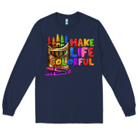 Navy make life colorful Long Sleeve Tee - texasbilliewilder