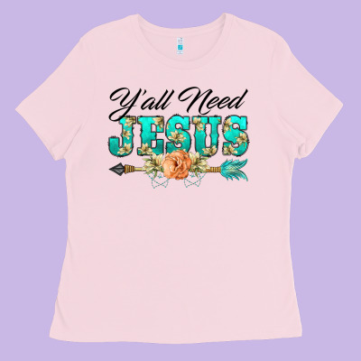 Y'all Need Jesus Arrow Lily Flowers Ladies Tee Designed By Barkaloodesign