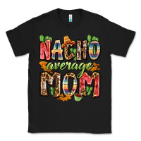 Black nacho average mom Classic Tee - Zillion Design Studio