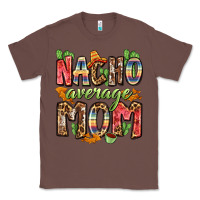 Chestnut nacho average mom Classic Tee - Zillion Design Studio