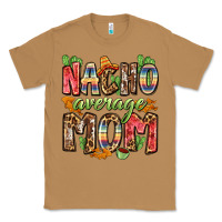 Toasted Coconut nacho average mom Classic Tee - Zillion Design Studio