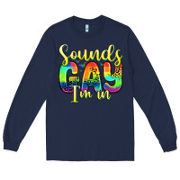 Navy sounds gay i m in Long Sleeve Tee - Zillion Design Studio