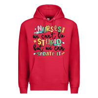 Cardinal nurses we cant fix stupid Premium Hoodie - MaliasSmallBusiness
