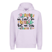 Lilac nurses we cant fix stupid Premium Hoodie - MaliasSmallBusiness