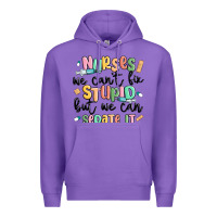 Purple nurses we cant fix stupid Premium Hoodie - MaliasSmallBusiness