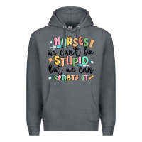 Rock nurses we cant fix stupid Premium Hoodie - MaliasSmallBusiness