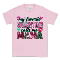Bubblegum Pink my favorite valentine calls me mama Classic Tee - Zillion Design Studio