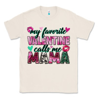 Natural my favorite valentine calls me mama Classic Tee - Zillion Design Studio