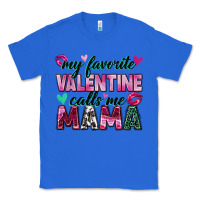 True Royal my favorite valentine calls me mama Classic Tee - Zillion Design Studio
