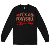 Black it s a football kinda day Long Sleeve Tee - Zillion Design Studio