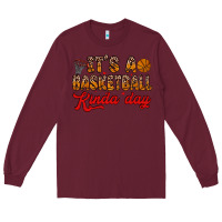 Burgundy it s a basketball kinda day Long Sleeve Tee - Zillion Design Studio