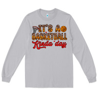 Moon Dust it s a basketball kinda day Long Sleeve Tee - Zillion Design Studio