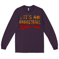 Plum it s a basketball kinda day Long Sleeve Tee - Zillion Design Studio