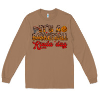 Toasted Coconut it s a basketball kinda day Long Sleeve Tee - Zillion Design Studio