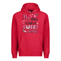 My Class Is Full Of Sweet Hearts Premium Hoodie | Teevron