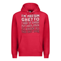 Cardinal im medium ghetto i keep it classy but deep down pn Premium Hoodie - MaliasSmallBusiness