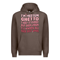 Coffee im medium ghetto i keep it classy but deep down pn Premium Hoodie - MaliasSmallBusiness