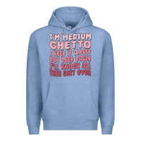 Colony Blue im medium ghetto i keep it classy but deep down pn Premium Hoodie - MaliasSmallBusiness