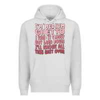 Dove Grey im medium ghetto i keep it classy but deep down pn Premium Hoodie - MaliasSmallBusiness