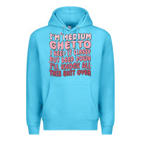Ocean Blue im medium ghetto i keep it classy but deep down pn Premium Hoodie - MaliasSmallBusiness