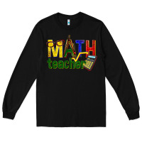 Black math teacher Long Sleeve Tee - texasbilliewilder