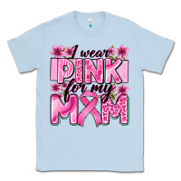 Dusty Blue i wear pink for my mom Classic Tee - Zillion Design Studio