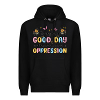 Black today is a good day to disrupt systems of oppressi Premium Hoodie - MaliasSmallBusiness