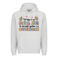 Dove Grey today is a good day to disrupt systems of oppressi Premium Hoodie - MaliasSmallBusiness