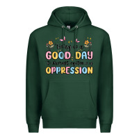 Sports Green today is a good day to disrupt systems of oppressi Premium Hoodie - MaliasSmallBusiness