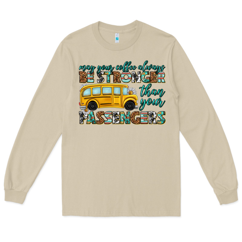 May Your Coffee Always Long Sleeve Tee by texasbilliewilder | Teevron
